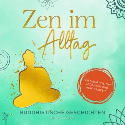 Abbildung von Zen im Alltag: Buddhistische Geschichten für mehr positive Gedanken und Achtsamkeit