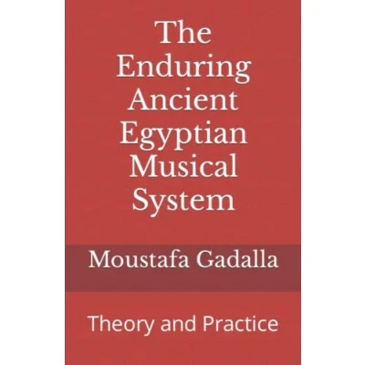 Abbildung von The Enduring Ancient Egyptian Musical System: Theory and Practice