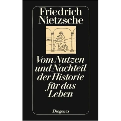 Abbildung von Vom Nutzen und Nachteil der Historie für das Leben: Hrsg. u. Nachw. v. Michael Landmann