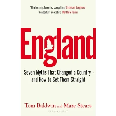 Abbildung von England: Seven Myths That Changed a Country and How to Set Them Straight