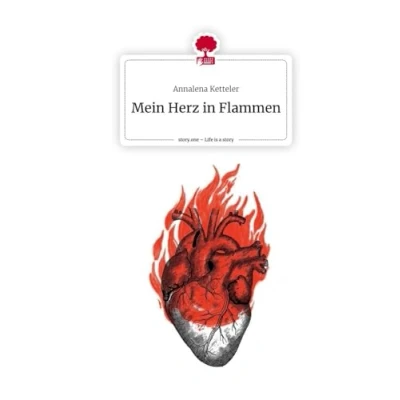 Abbildung von Mein Herz in Flammen. Life is a Story story.one