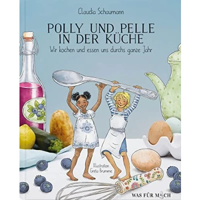 Abbildung von Polly und Pelle in der Küche: Wir kochen essen uns durch das ganze Jahr