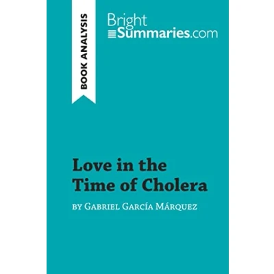 Abbildung von Love in the Time of Cholera by Gabriel García Márquez (Book Analysis): Detailed Summary, Analysis and Reading Guide (BrightSummaries.com)