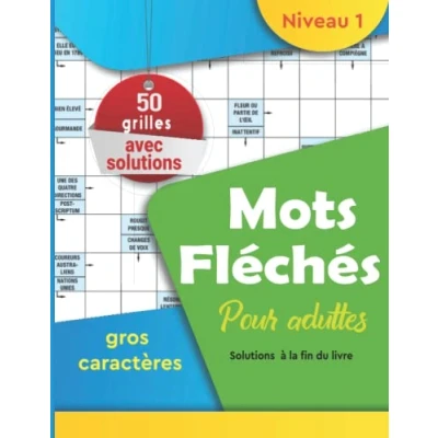Abbildung von mots fléchés pour adultes: Des heures de divertissement garanties, un passe temps formidable tester votre culture générale , Livre ... jeux 50 grilles avec solutions