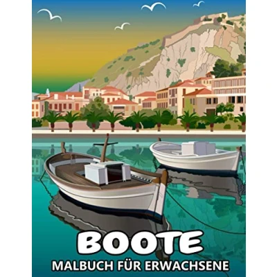 Abbildung von Boote Malbuch für Erwachsene: Schiffe und zum Ausmalen Tolles Geschenk Kinder Jugendliche