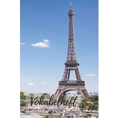 Abbildung von Vokabelheft DIN A5: 2 Spalten liniert Schulheft mit Eiffelturm Paris Frankreich in A5 Format 70 Seiten fuer Vokabeln und Fremdsprachen ( Englisch, Franzoesisch,italenisch latein etc.)