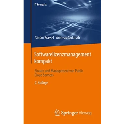 Abbildung von Softwarelizenzmanagement kompakt: Einsatz und Management von Public Cloud Services (IT kompakt)