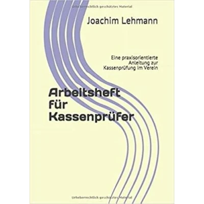 Abbildung von Arbeitsheft für Kassenprüfer: Eine praxisorientierte Anleitung zur Kassenprüfung im Verein