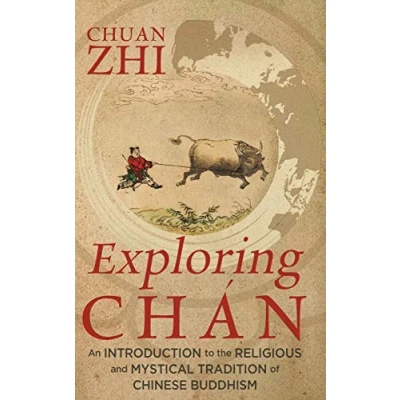 Abbildung von Exploring Chán: An Introduction to the Religious and Mystical Tradition of Chinese Buddhism