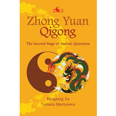 Abbildung von Zhong Yuan Qigong: The Second Stage of Ascent: Quietness (Enter Your Own World, Band 2)