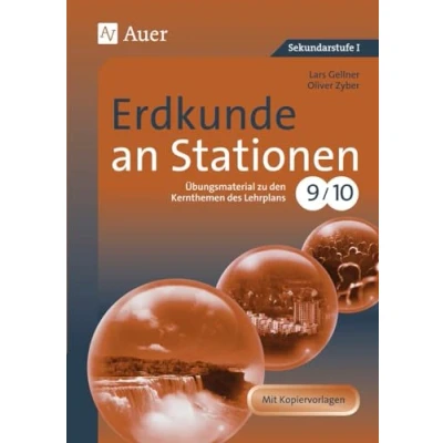 Abbildung von Erdkunde an Stationen 9 10: Übungsmaterial zu den Kernthemen des Lehrplans, Klasse 9/10 (Stationentraining Sekundarstufe Erdkunde)