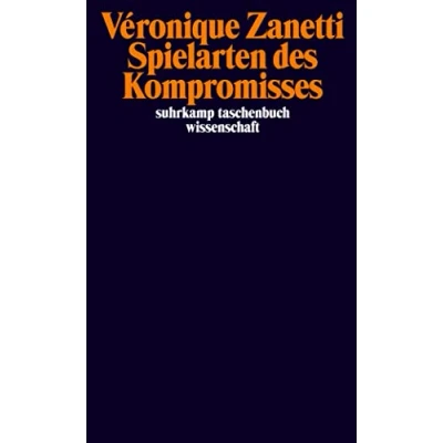 Abbildung von Spielarten des Kompromisses (suhrkamp taschenbuch wissenschaft)