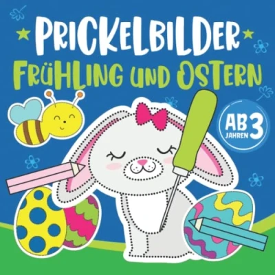 Abbildung von Prickelbilder Frühling und Ostern: Basteln, Malen, Prickeln Ausschneiden 50 Lustige Prickelbuch für Mädchen Jungen ab 3 Jahren Bastelbuch Kinder