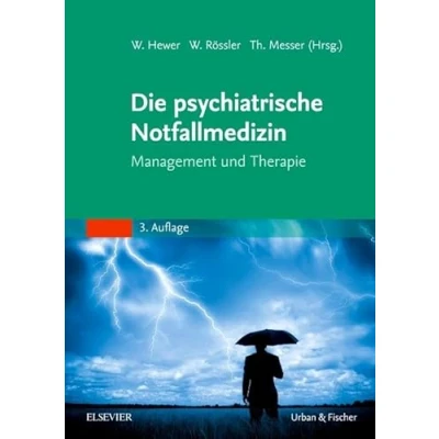 Abbildung von Die psychiatrische Notfallmedizin: Management und Therapie