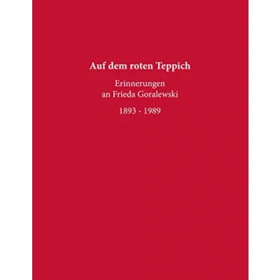 Abbildung von Auf dem roten Teppich Erinnerungen an Frieda Goralewski