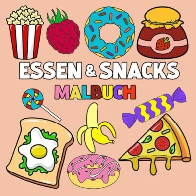 Abbildung von essen und snacks malbuch: mit 50 einfachen Motiven für Kinder Erwachsene, Ein Malbuch entzückend