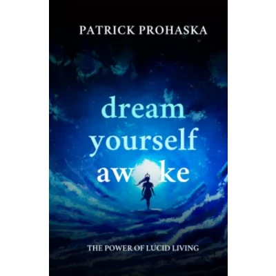 Abbildung von Dream Yourself Awake: The Power of Lucid Living