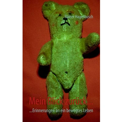Abbildung von Mein Blick zurück...: ...Erinnerungen an ein bewegtes Leben