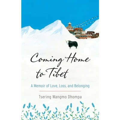 Abbildung von Coming Home to Tibet: A Memoir of Love, Loss, and Belonging