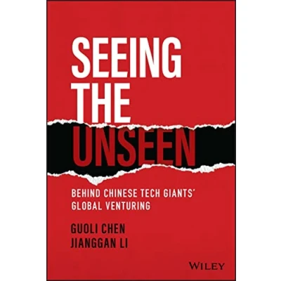 Abbildung von Seeing the Unseen: Behind Chinese Tech Giants&#039; Global Venturing