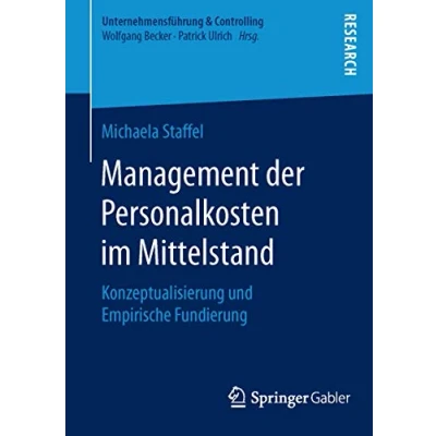 Abbildung von Management der Personalkosten im Mittelstand: Konzeptualisierung und Empirische Fundierung (Unternehmensführung &amp; Controlling)