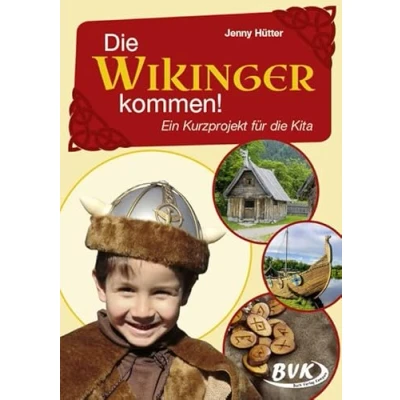 Abbildung von die Wikinger kommen! Ein Kurzprojekt für Kita (Kita Kurzprojekte) (BVK