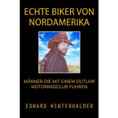 Abbildung von Echte Biker Von Nordamerika: Männer Die Mit Einem Outlaw Motorradclub Fuhren