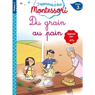 Abbildung von Du grain au pain (son in), Niveau 3 J&#039;apprends à lire Montessori: Spécial son in,