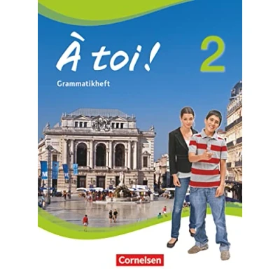 Abbildung von À toi ! Vier und fünfbändige Ausgabe 2012 Band 2: Grammatikheft