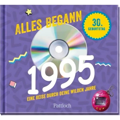 Abbildung von Alles begann 1995: Eine Reise durch deine wilden Jahre Jahrgangsbuch zum 30. Geburtstag (Retro Jahrgangsbücher)