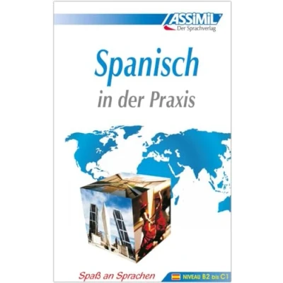 Abbildung von ASSiMiL Spanisch in der Praxis Lehrbuch Niveau B2 C1: Fortgeschrittenenkurs für Deutschsprechende (Perfezionamenti)