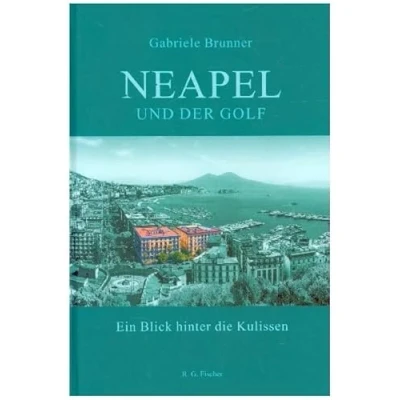 Abbildung von Neapel und der Golf: Ein Blick hinter die Kulissen