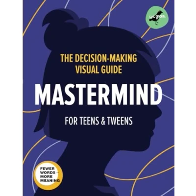 Abbildung von Mastermind. The Decision Making Visual Guide For Teens and Tweens. How to Think, Use Information, Choose Wisely. Critical Thinking, Memory ... Cybersecurity (Life Skills 101 Teens)