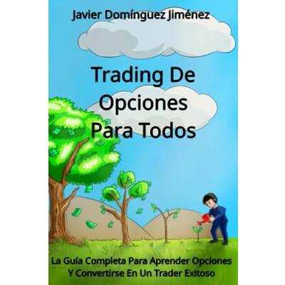Abbildung von Trading de Opciones Para Todos: La Guía Completa Aprender Y Convertirse En Un Trader Exitoso