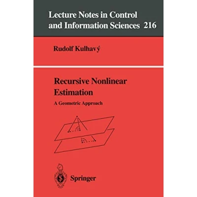 Abbildung von Recursive Nonlinear Estimation: A Geometric Approach (Lecture Notes in Control and Information Sciences) Sciences, 216, Band 216)