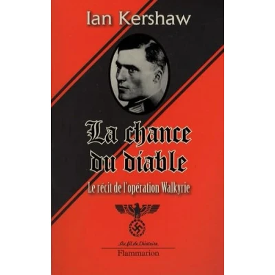 Abbildung von La Chance du diable: Le récit de l&#039;opération Walkyrie