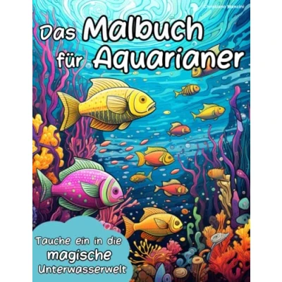 Abbildung von Malbuch für Aquarianer: Tauche ein in die magische Unterwasserwelt