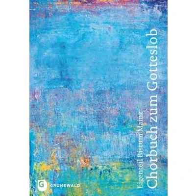 Abbildung von Chorbuch zum Gotteslob (Gotteslob. Katholisches Gebets und Gesangbuch. Ausgabe für das Bistum Mainz)
