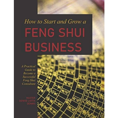 Abbildung von How to Start and Grow a Feng Shui Business: Practical Guide Become Successful Consultant