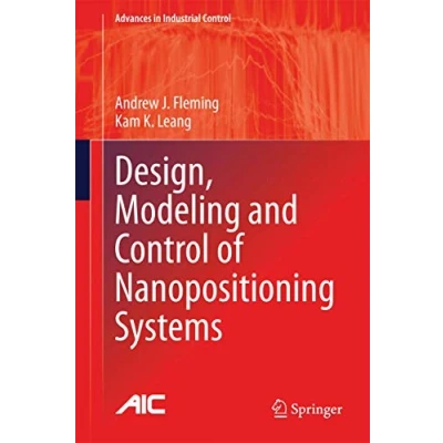Abbildung von Design, Modeling and Control of Nanopositioning Systems (Advances in Industrial Control)
