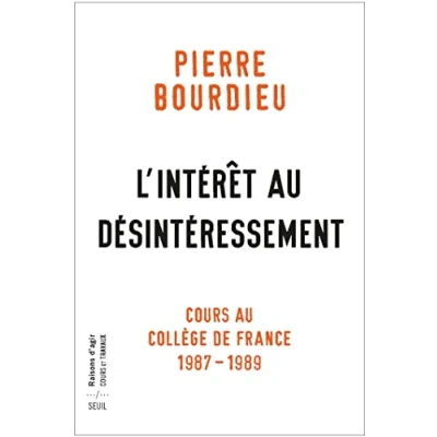 Abbildung von L&#039;Intérêt au désintéressement: Cours Collège de France (1987 1989)