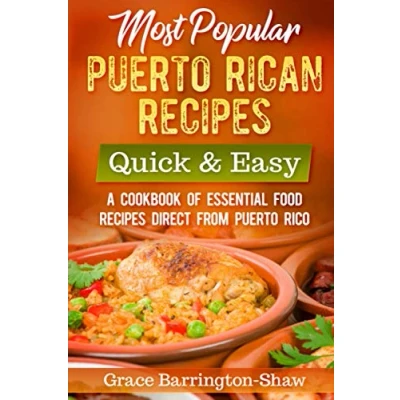 Abbildung von Most Popular Puerto Rican Recipes Quick &amp; Easy: A Cookbook of Essential Food Direct from Rico