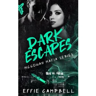 Abbildung von dark Escapes: A Scottish Mafia romance (McGowan Series, Band 1)
