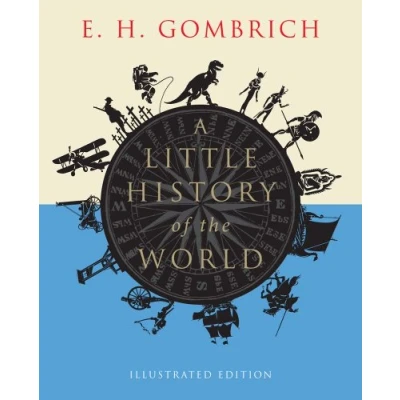 Abbildung von A Little History of the World: Illustrated Edition (Little Histories)