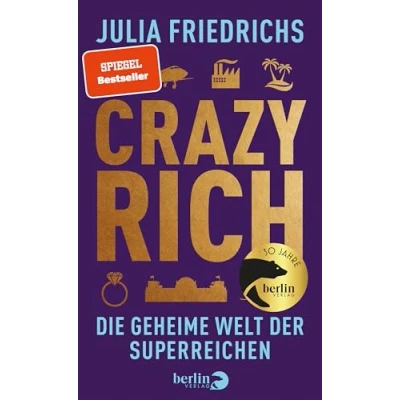 Abbildung von Crazy Rich: Die geheime Welt der Superreichen