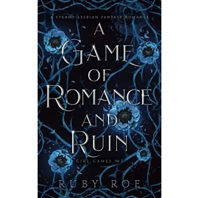 Abbildung von A Game of Romance and Ruin: Steamy Lesbian Fantasy (Girl Games, Band 2)