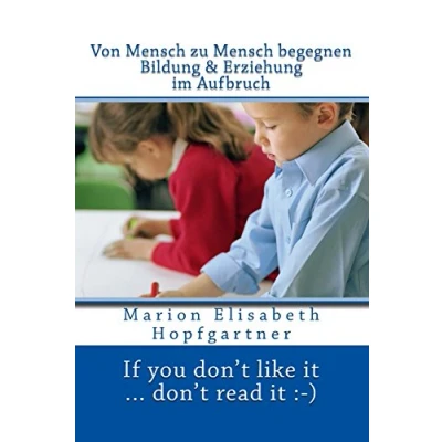 Abbildung von Von Mensch zu begegnen: Bildung &amp; Erziehung im Aufbruch (Band, Band 1)