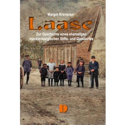 Abbildung von Laase: Zur Geschichte eines ehemaligen mecklenburgischen Stifts und Gutsdorfes