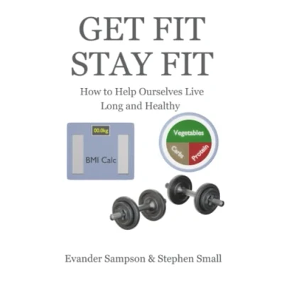 Abbildung von GET FIT STAY FIT: How to Help Ourselves Live Long and Healthy
