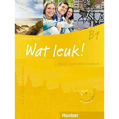 Abbildung von Wat leuk! B1: Der Niederländischkurs / Kurs und Arbeitsbuch mit 2 Audio CDs (Wat aktuell)